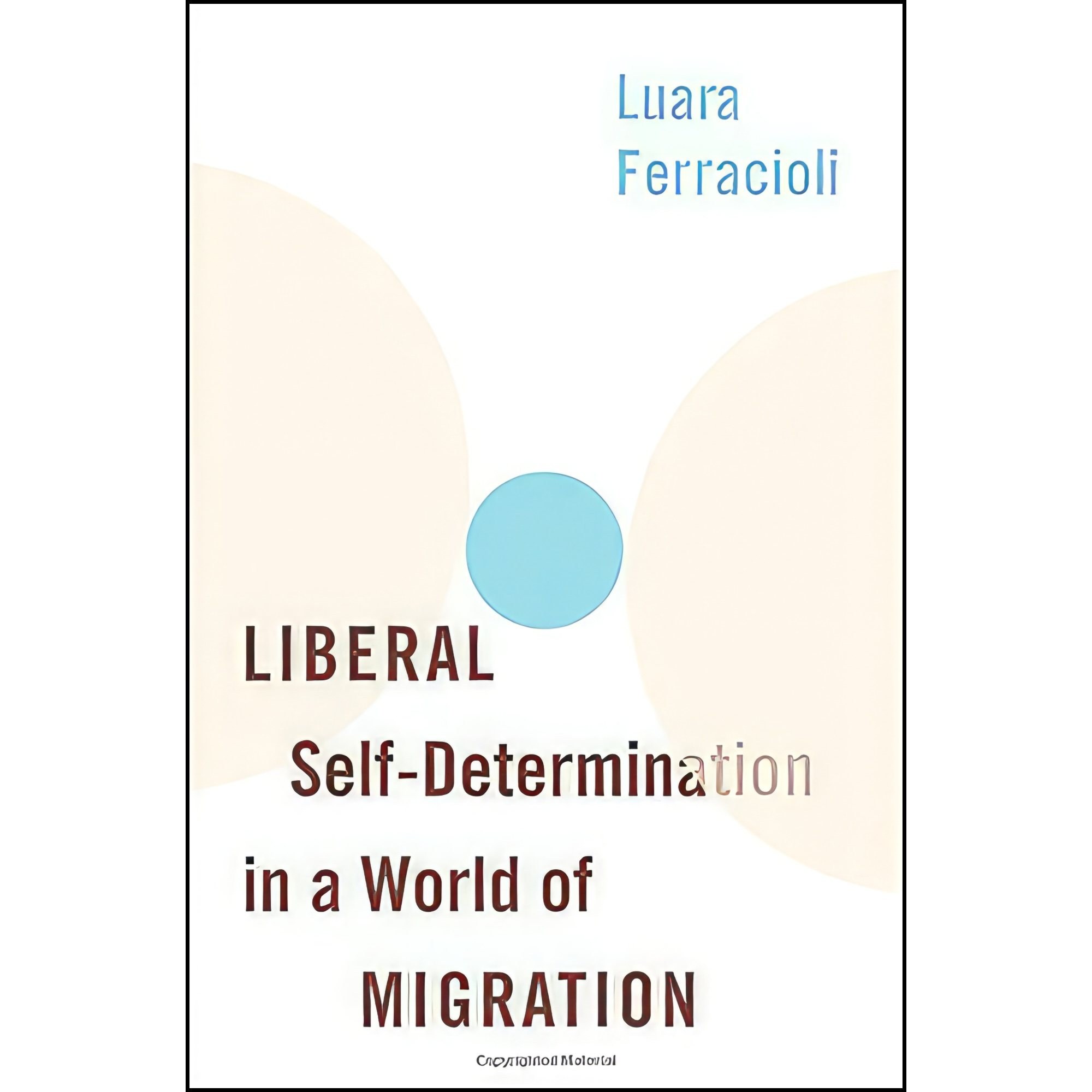 کتاب زبان اصلی Liberal SelfDetermination in a World of Migration