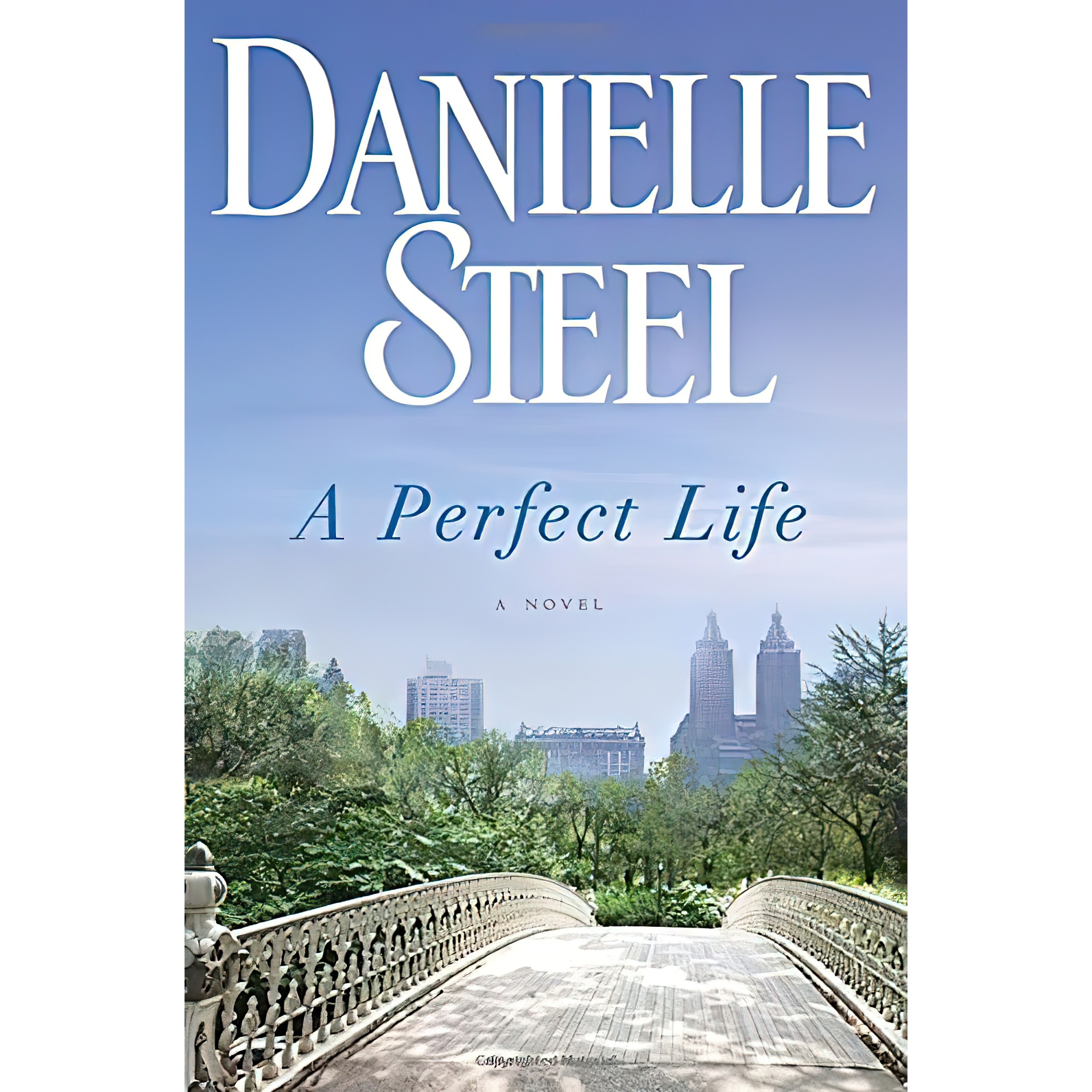 کتاب زبان اصلی A Perfect Life اثر Danielle Steel انتشارات Delacorte Press