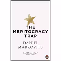 کتاب زبان اصلی The Meritocracy Trap اثر Daniel Markovits انتشارات Penguin