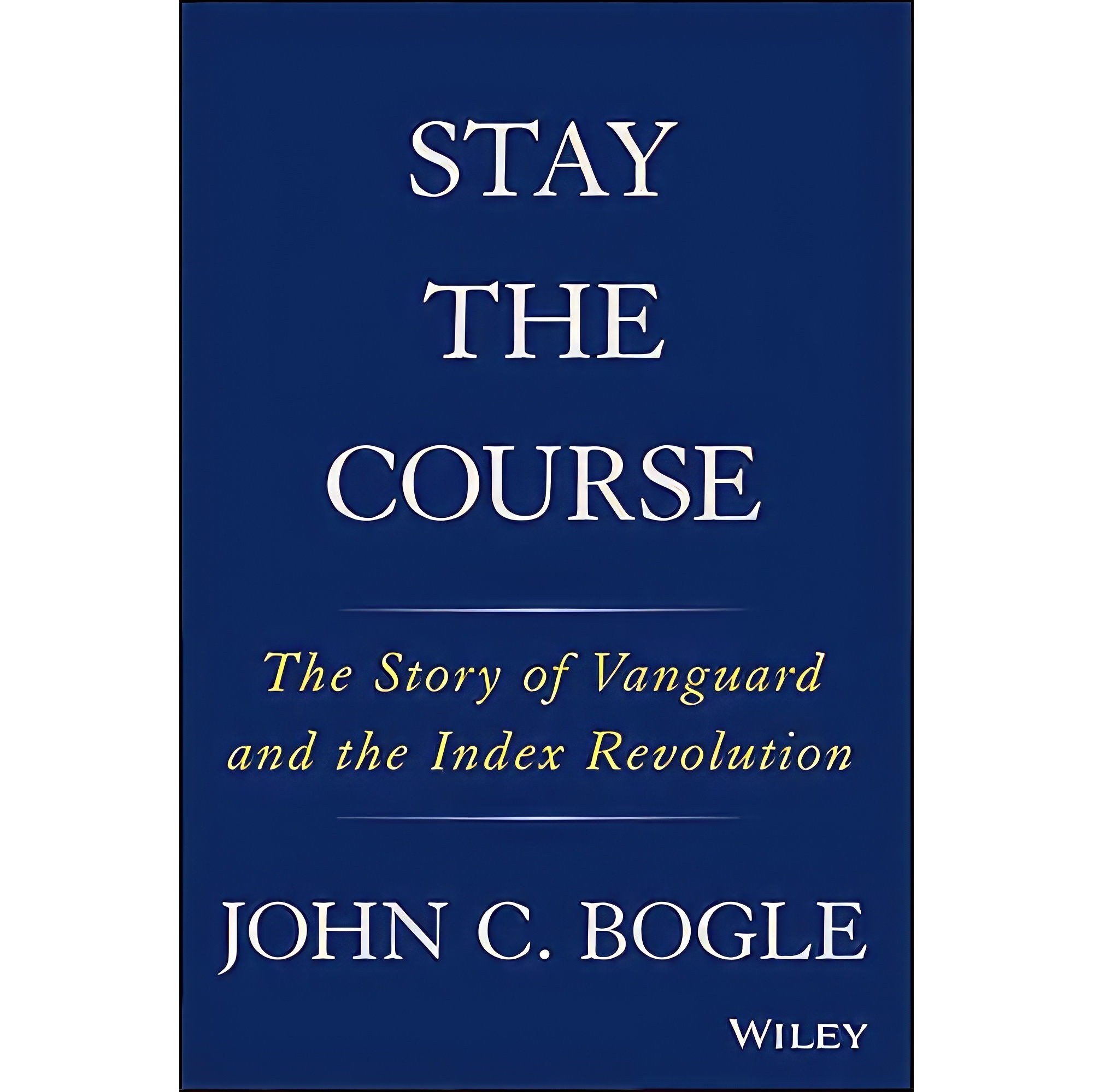 کتاب زبان اصلی Stay the Course اثر John C Bogle انتشارات Wiley