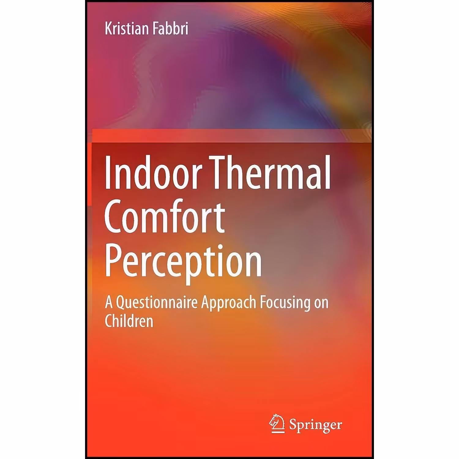 کتاب زبان اصلی Indoor Thermal Comfort Perception اثر Kristian Fabbri