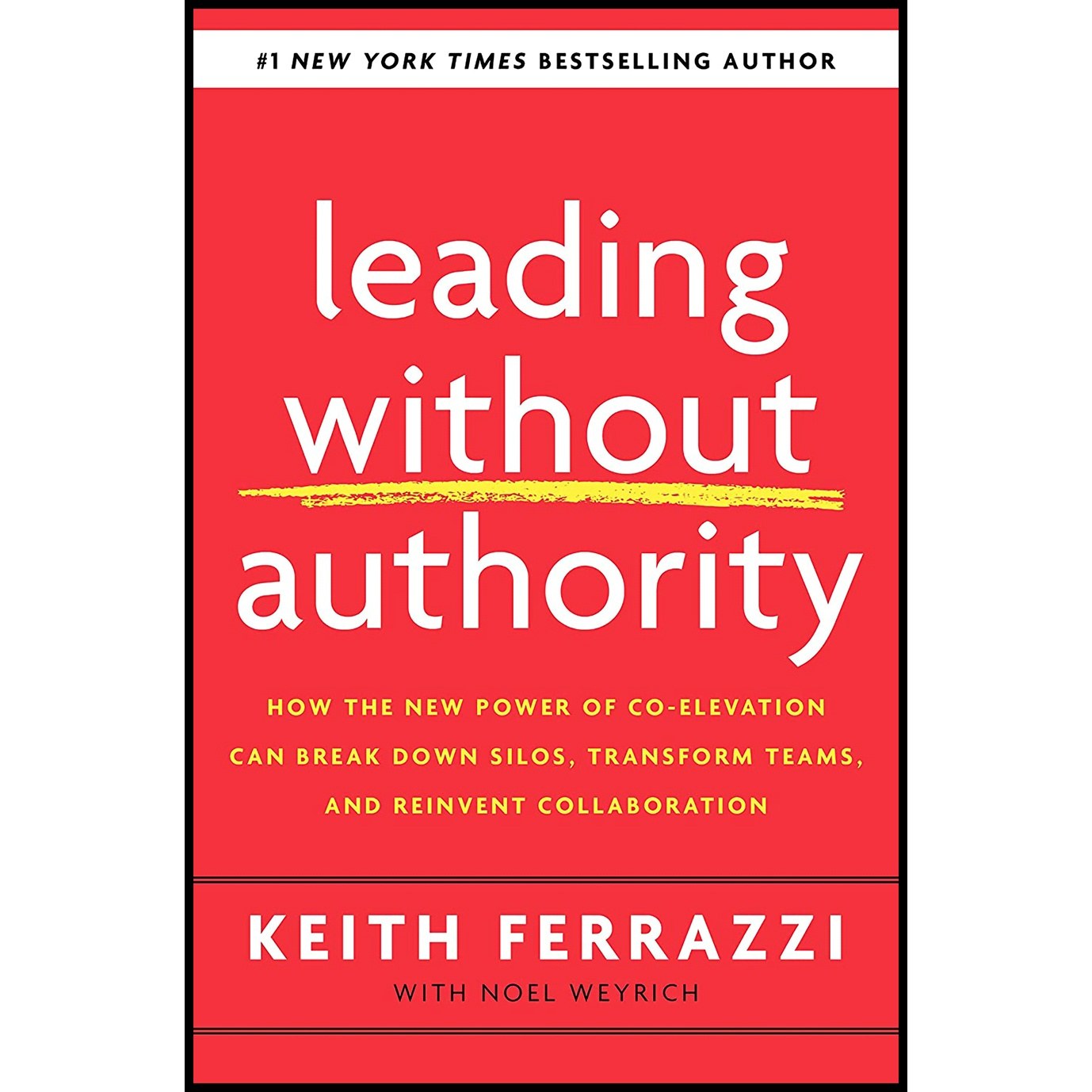 کتاب زبان اصلی Leading Without Authority اثر Keith Ferrazzi and Noel Weyrich