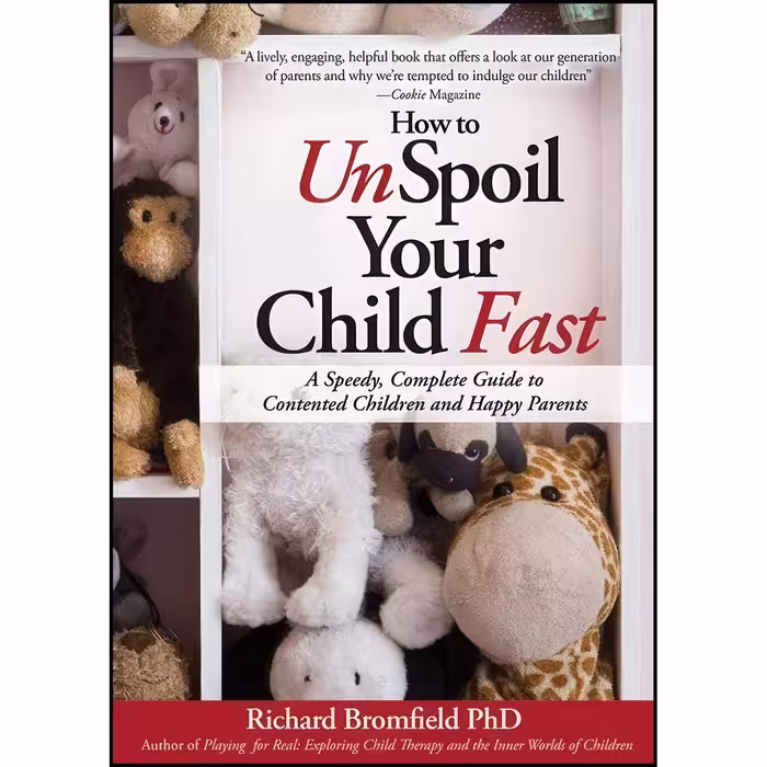 کتاب زبان اصلی How to Unspoil Your Child Fast اثر Richard Bromfield