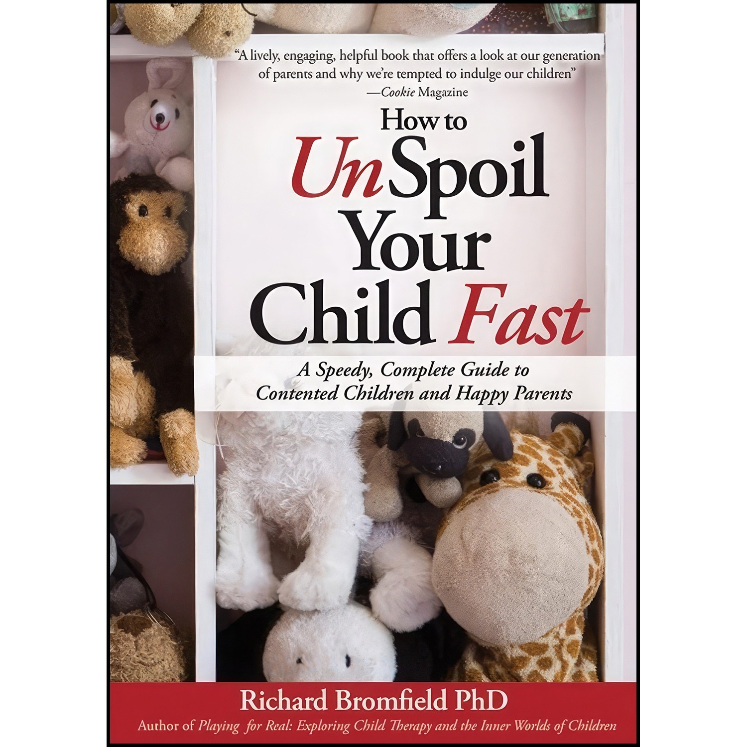 کتاب زبان اصلی How to Unspoil Your Child Fast اثر Richard Bromfield