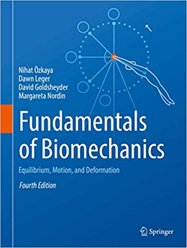 󾕇 دانلود کتاب Fundamentals Of Biomechanics - Equilibrium, Motion, And Deformation, 4th ed, 2016 - دانلود کتاب های دانشگاهی