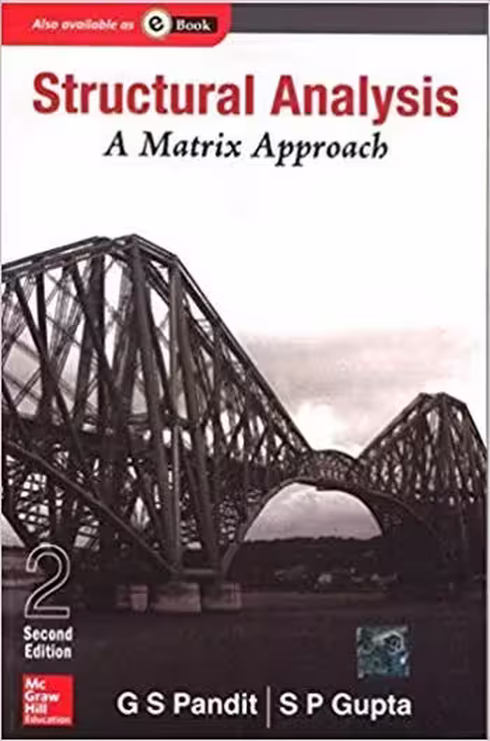 󾕇 دانلود کتاب Pandit G. S., Structural Analysis - A Matrix Approach, 2nd ed, 2005 - دانلود کتاب های دانشگاهی
