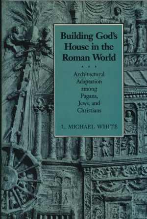 [PDF] دانلود کتاب The Social Origins Of Christian Architecture, Vol. I - Building God&#039;s House In The Roman World - Architectural Adaptation Among Pagans, Jews, And Christians, 1990