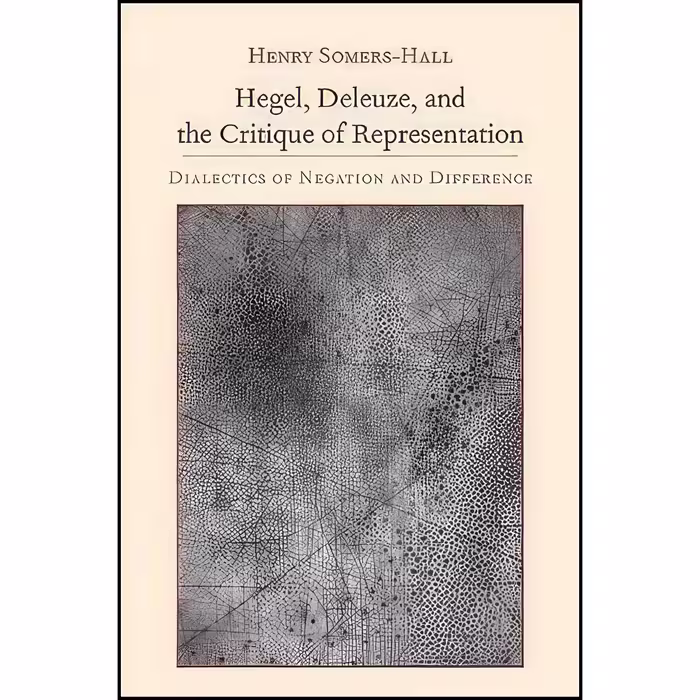 کتاب زبان اصلی Hegel Deleuze and the Critique of Representation