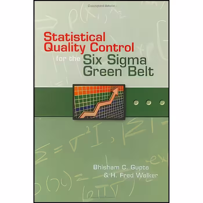 کتاب زبان اصلی Statistical Quality Control for the Six Sigma Green Belt 