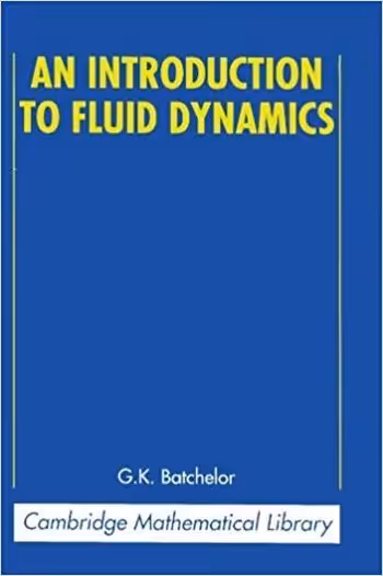 󾕇 دانلود کتاب Batchelor G. K., An Introduction to Fluid Dynamics, 2000 - دانلود کتاب های دانشگاهی