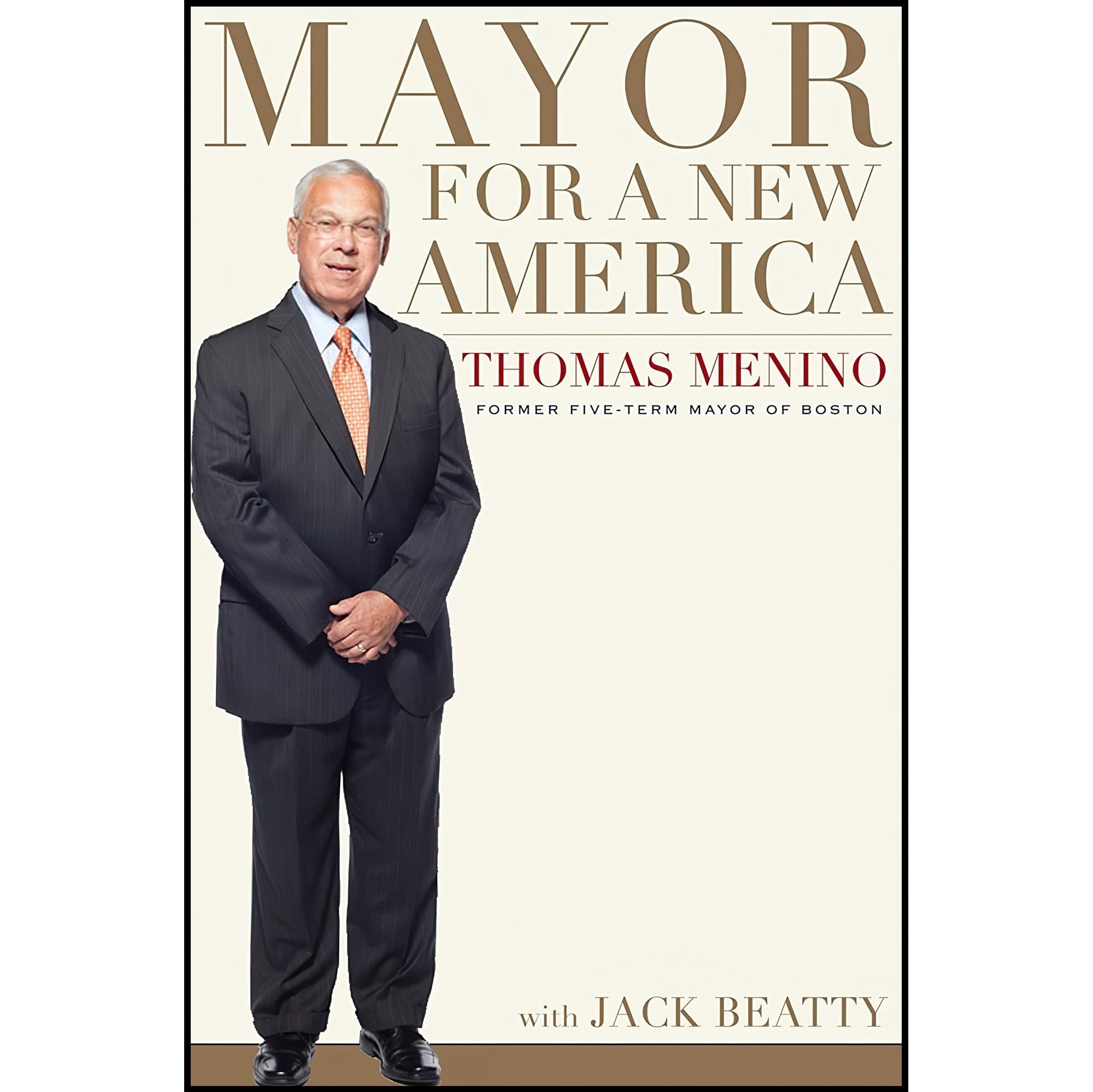 کتاب زبان اصلی Mayor For A New America اثر Thomas Menino انتشارات Mariner Books