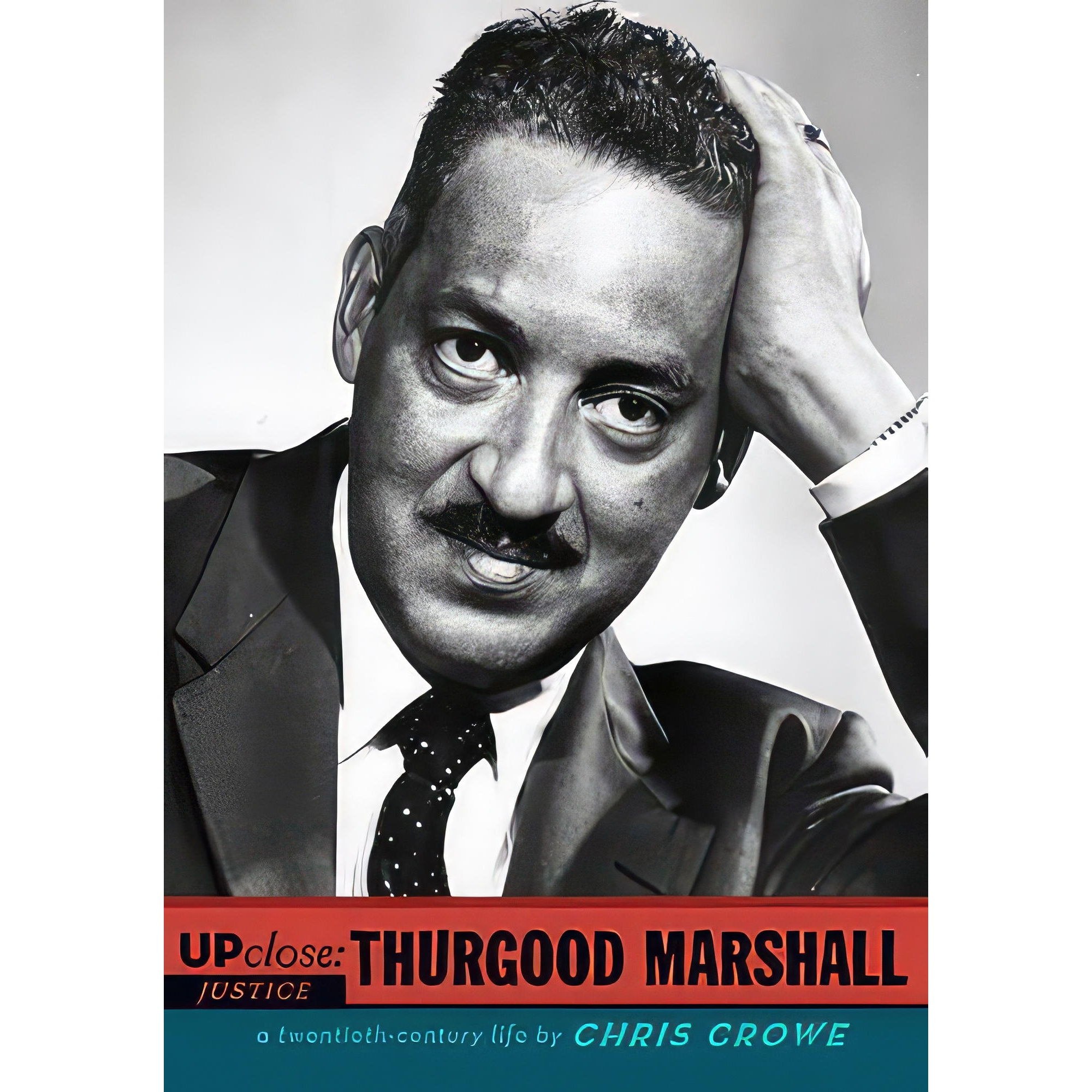 کتاب زبان اصلی Thurgood Marshall Up Close اثر Chris Crowe