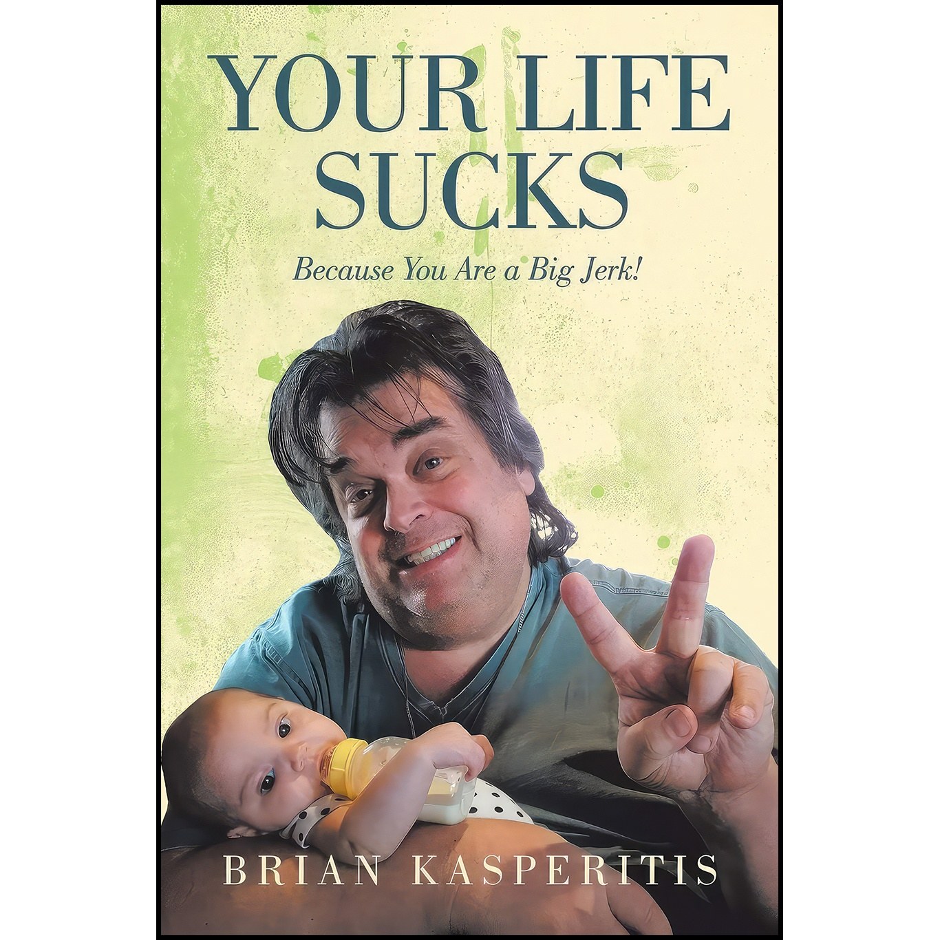کتاب زبان اصلی Your Life Sucks اثر Brian Kasperitis