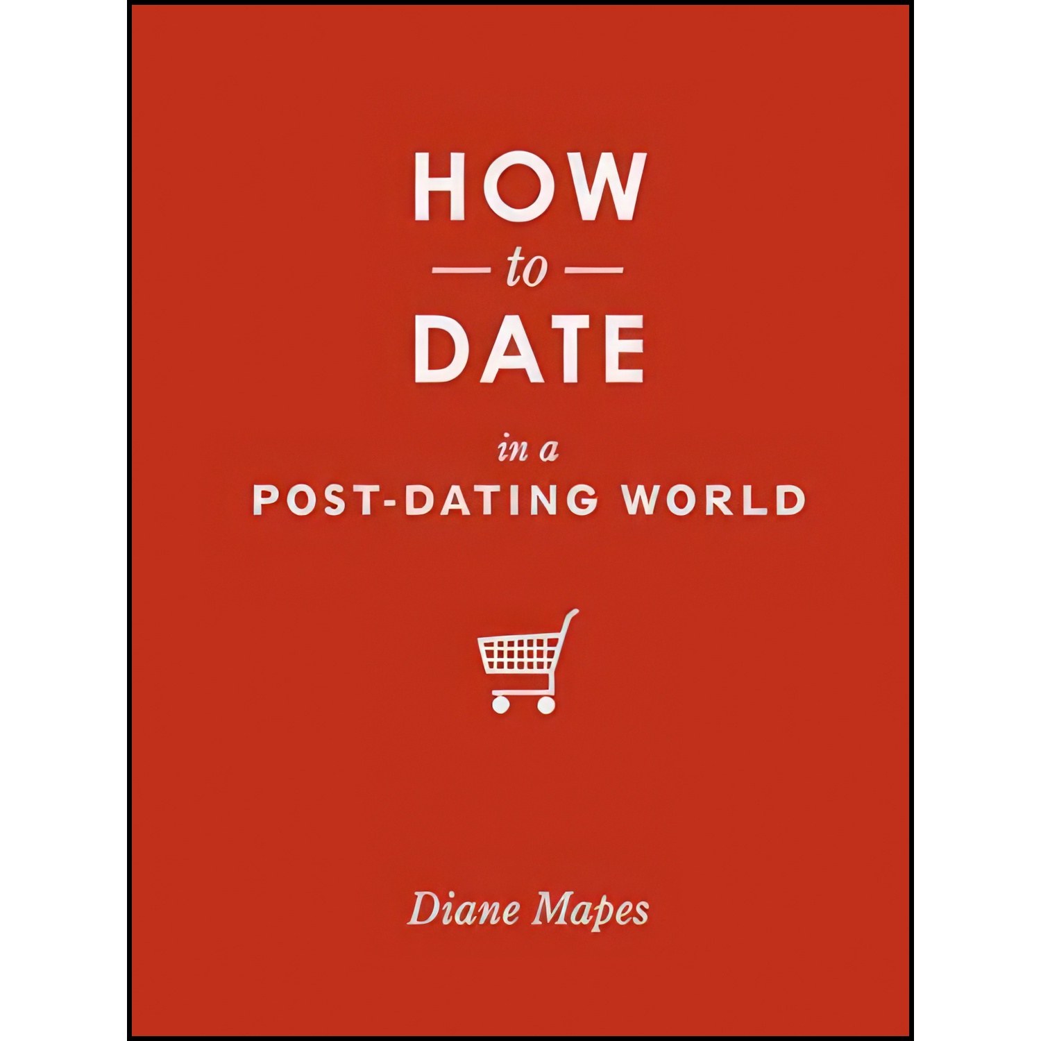 کتاب زبان اصلی How to Date in a PostDating World اثر Diane Mapes