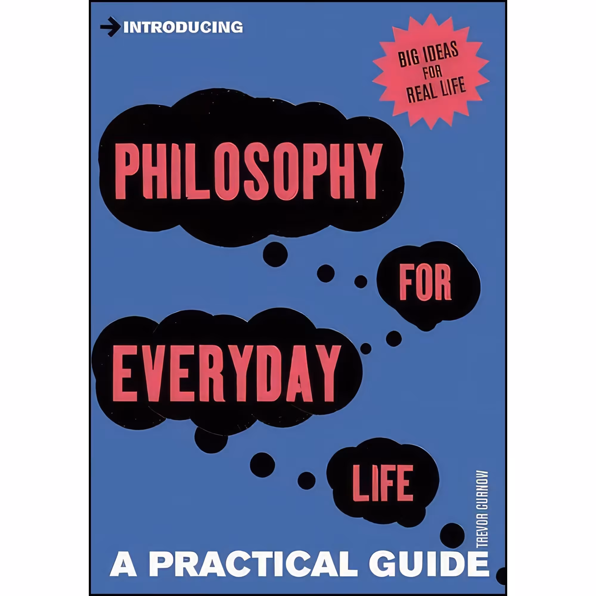 کتاب زبان اصلی Introducing Philosophy for Everyday Life اثر Trevor Curnow