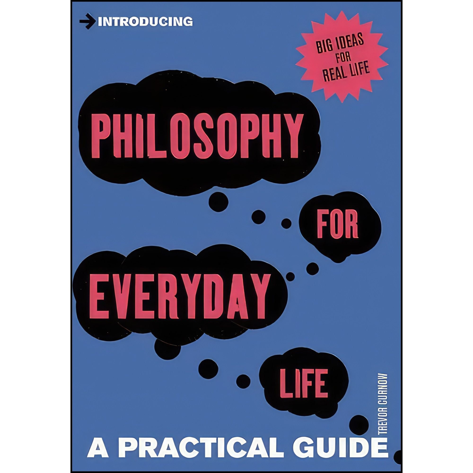 کتاب زبان اصلی Introducing Philosophy for Everyday Life اثر Trevor Curnow