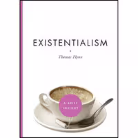 کتاب زبان اصلی Existentialism  اثر Thomas R Flynn انتشارات Union Square  Co