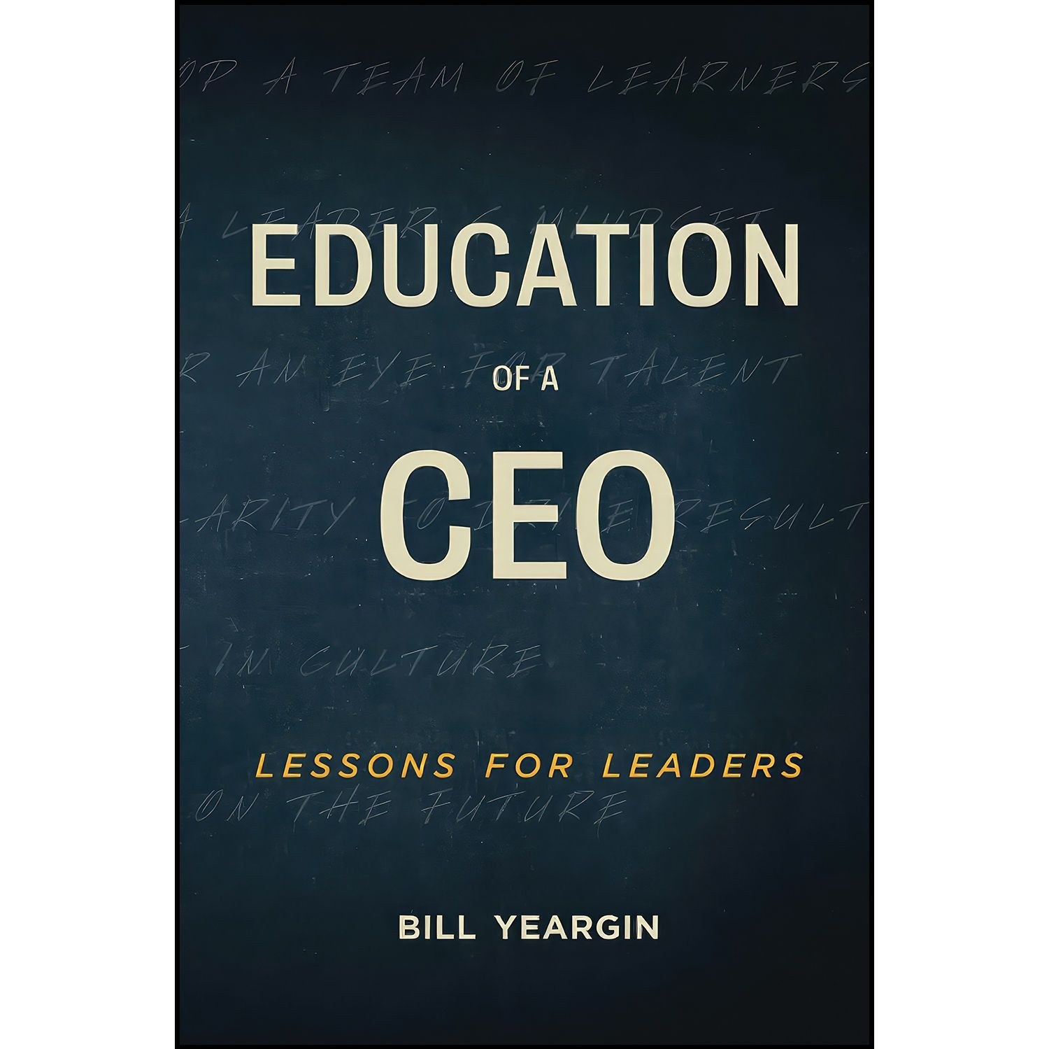 کتاب زبان اصلی Education of a CEO اثر Bill Yeargin