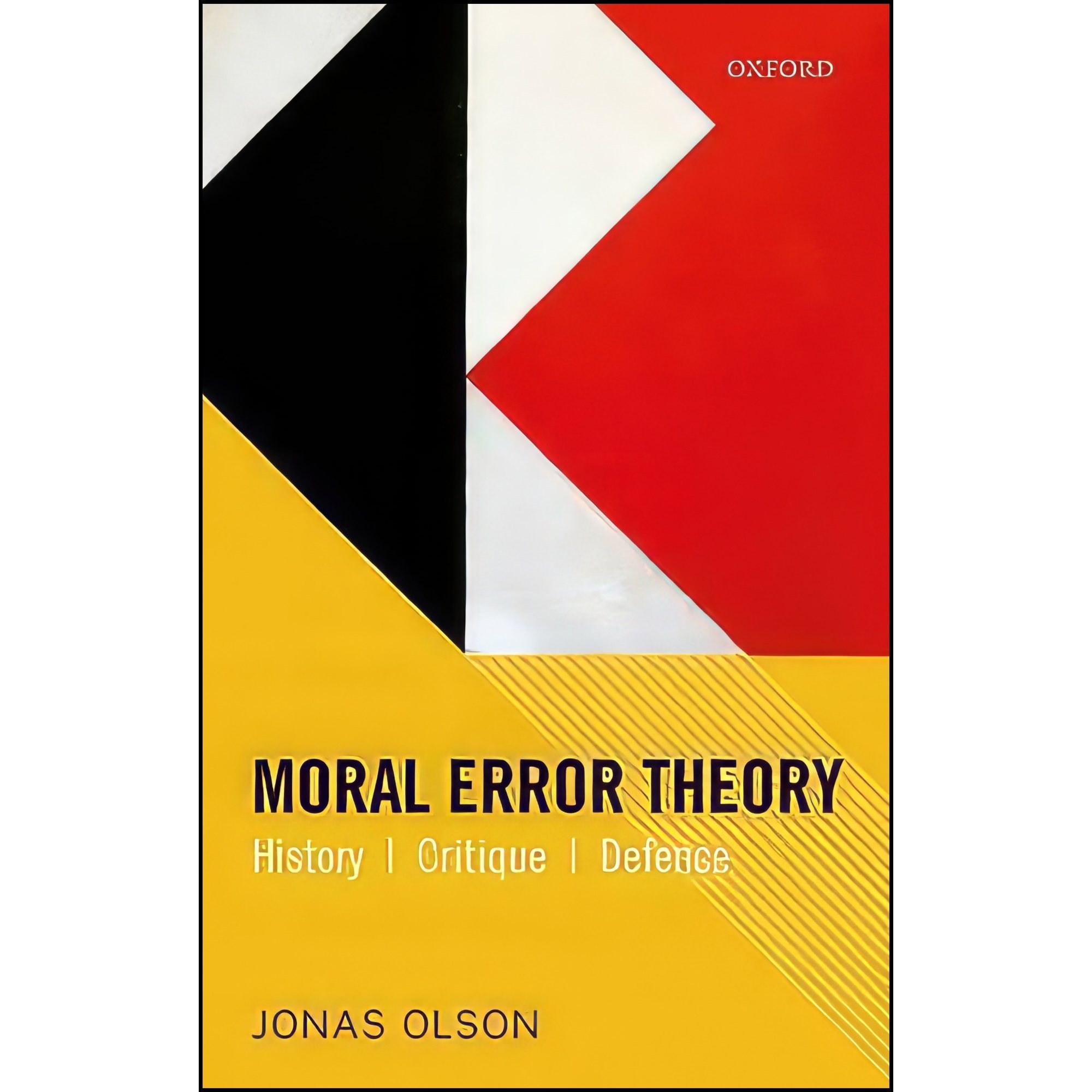 کتاب زبان اصلی Moral Error Theory اثر College teacher Jonas Olson