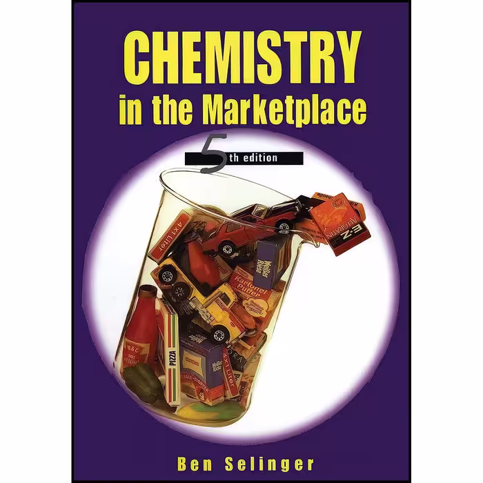 کتاب زبان اصلی Chemistry in the Marketplace اثر Ben Selinger