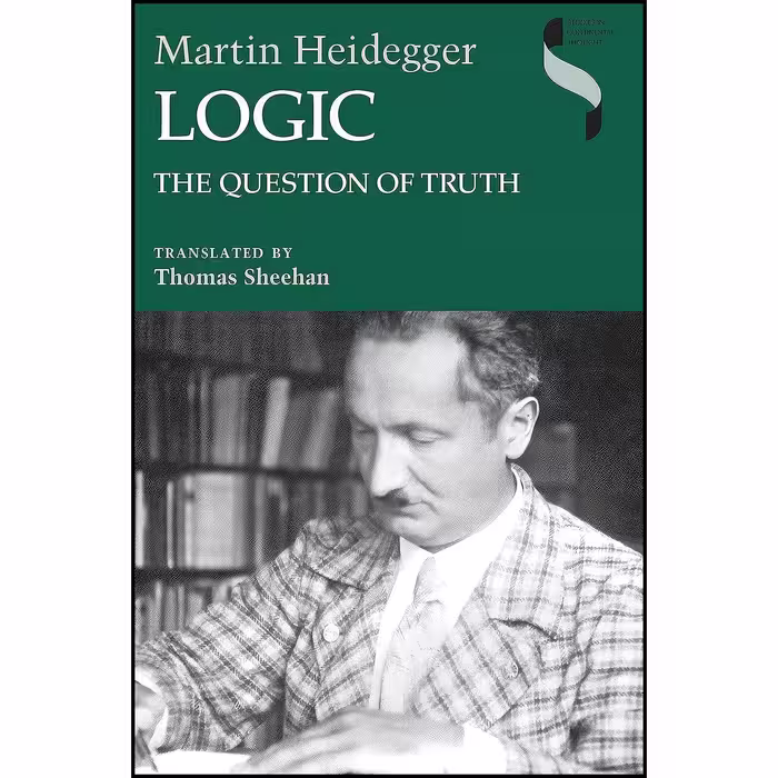 کتاب زبان اصلی Logic اثر Martin Heidegger and Thomas Sheehan