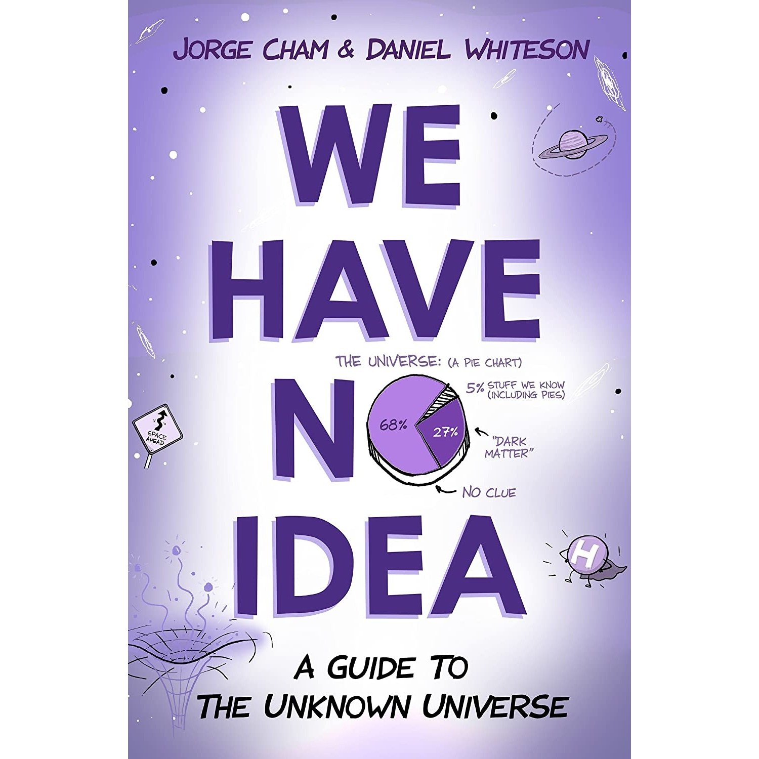 کتاب زبان اصلی We Have No Idea اثر Jorge ChamDaniel Whiteson