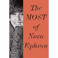 کتاب زبان اصلی The Most of Nora Ephron اثر Nora Ephron انتشارات Knopf
