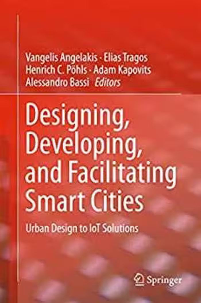 󾕇 دانلود کتاب Designing, Developing, And Facilitating Smart Cities - Urban Design To Iot Solutions, 2017 - دانلود کتاب های دانشگاهی