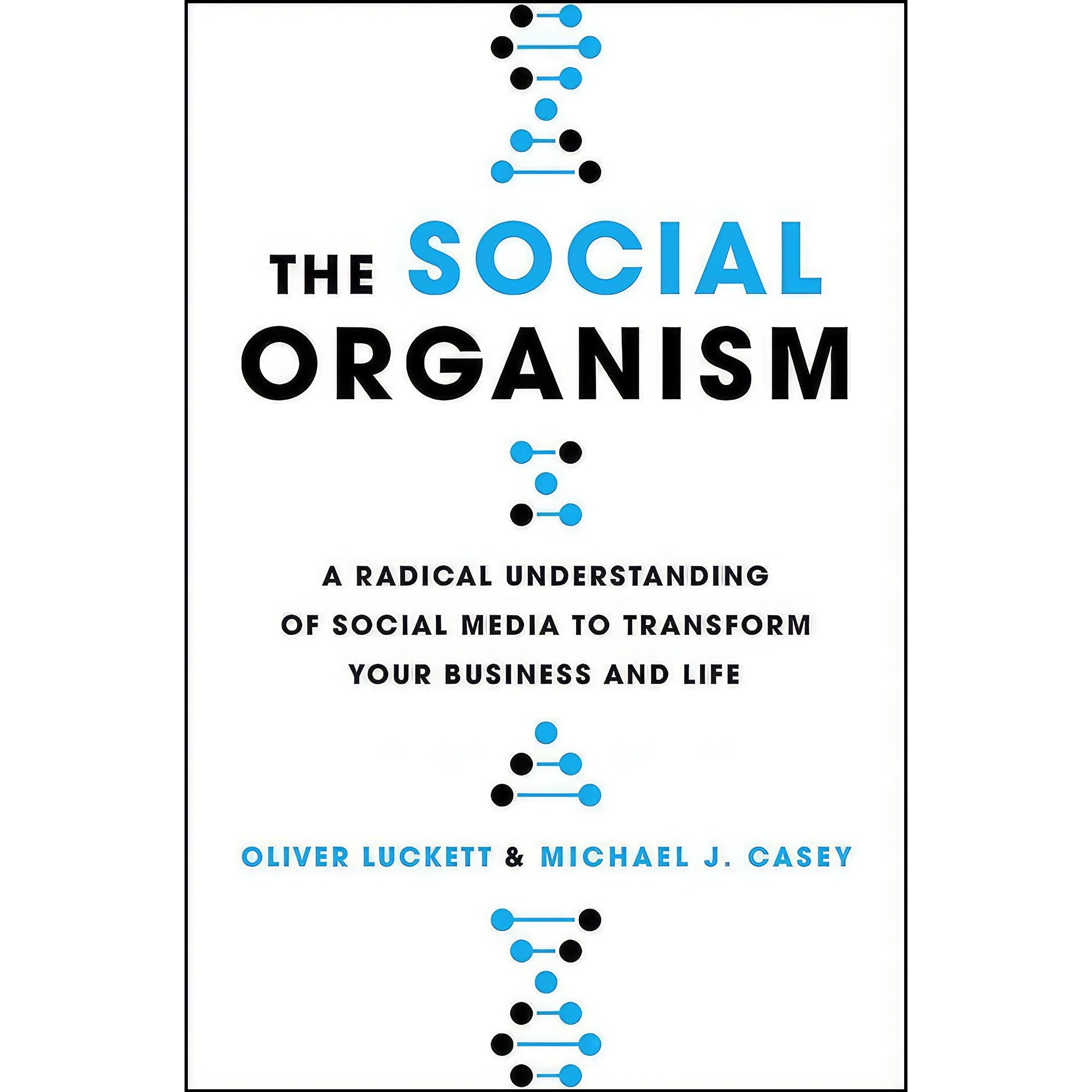 کتاب زبان اصلی The Social Organism اثر Michael J Casey and Oliver Luckett