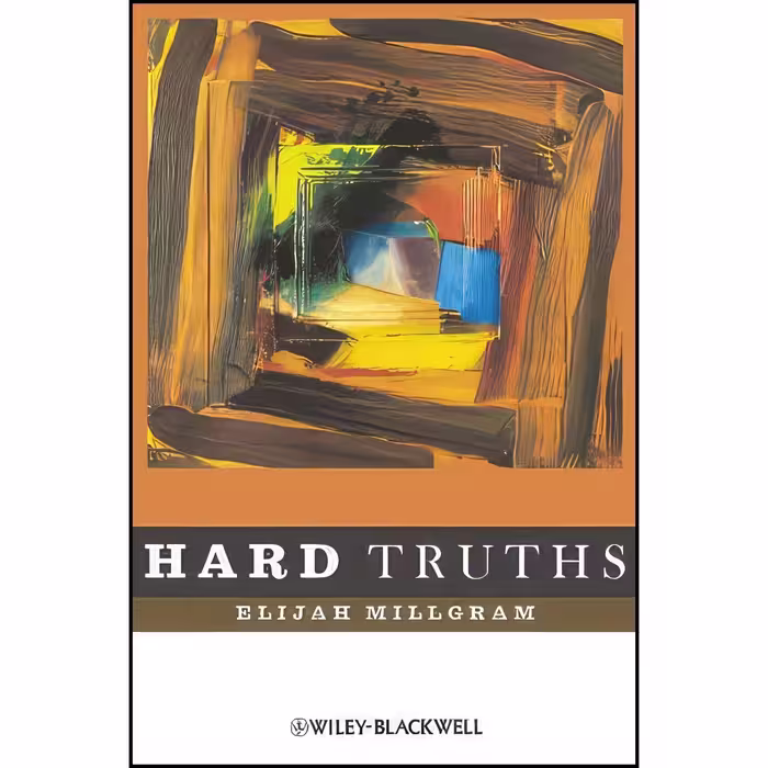 کتاب زبان اصلی Hard Truths اثر Elijah Millgram