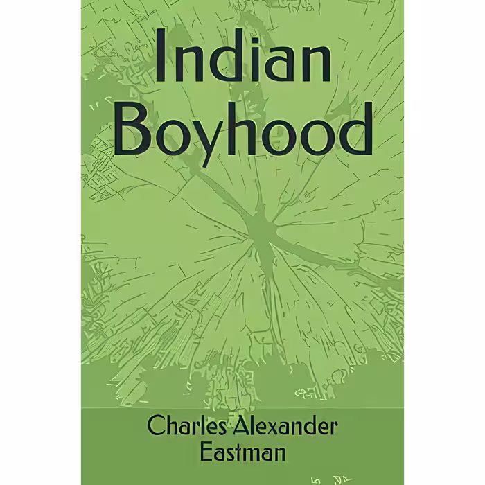 کتاب زبان اصلی Indian Boyhood اثر Charles Alexander Eastman