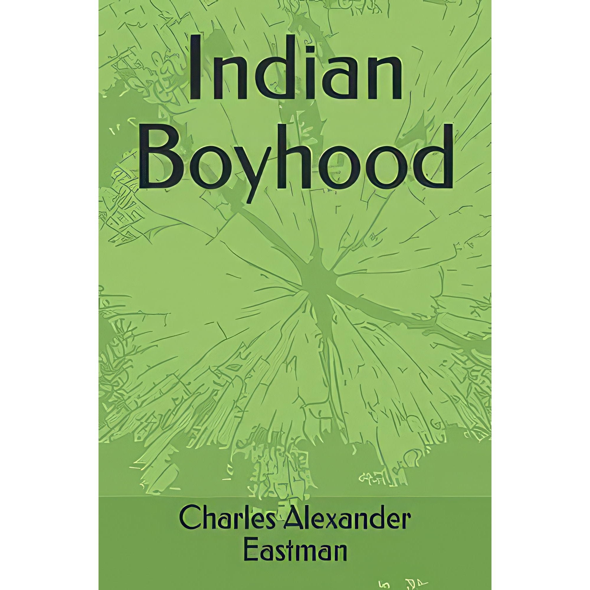 کتاب زبان اصلی Indian Boyhood اثر Charles Alexander Eastman