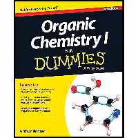 کتاب زبان اصلی Organic Chemistry I For Dummies For Dummies Series
