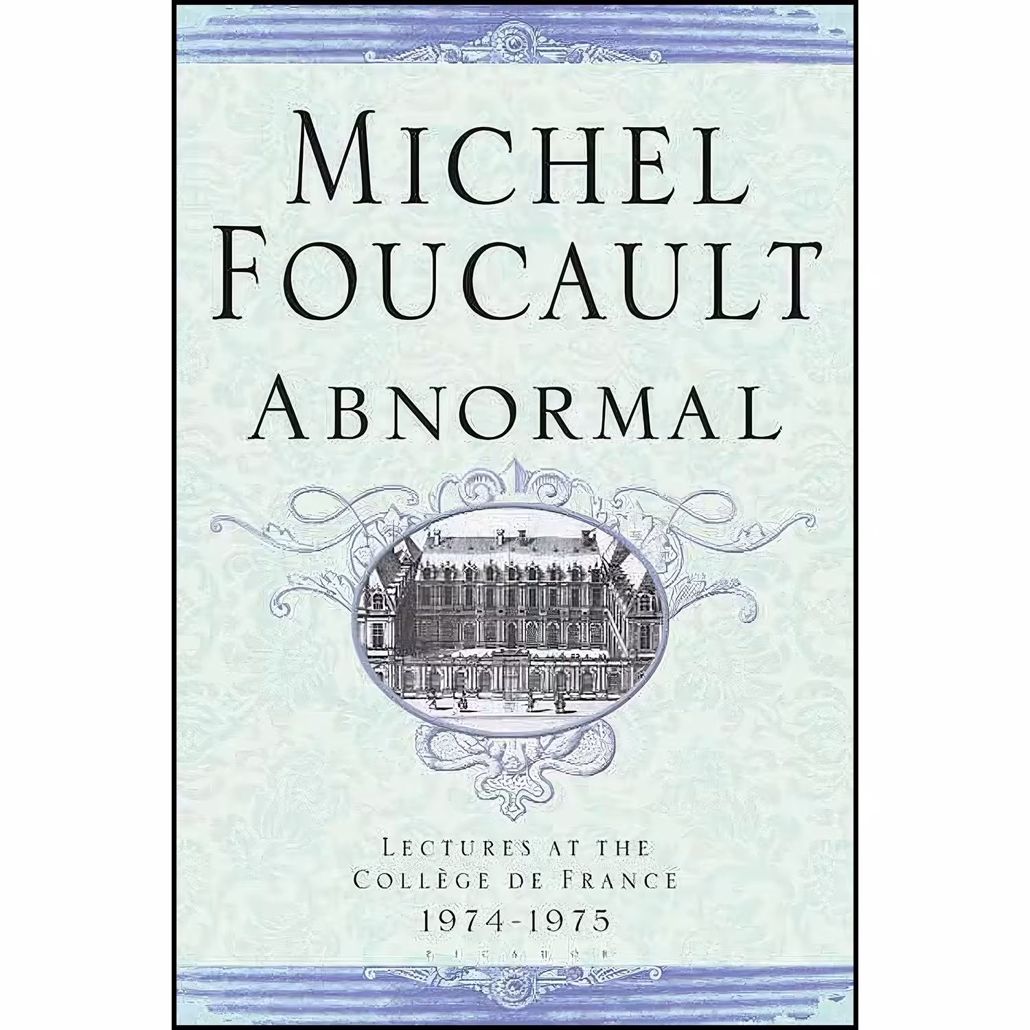 کتاب زبان اصلی Abnormal اثر Michel Foucault and Graham Burchell انتشارات Picador