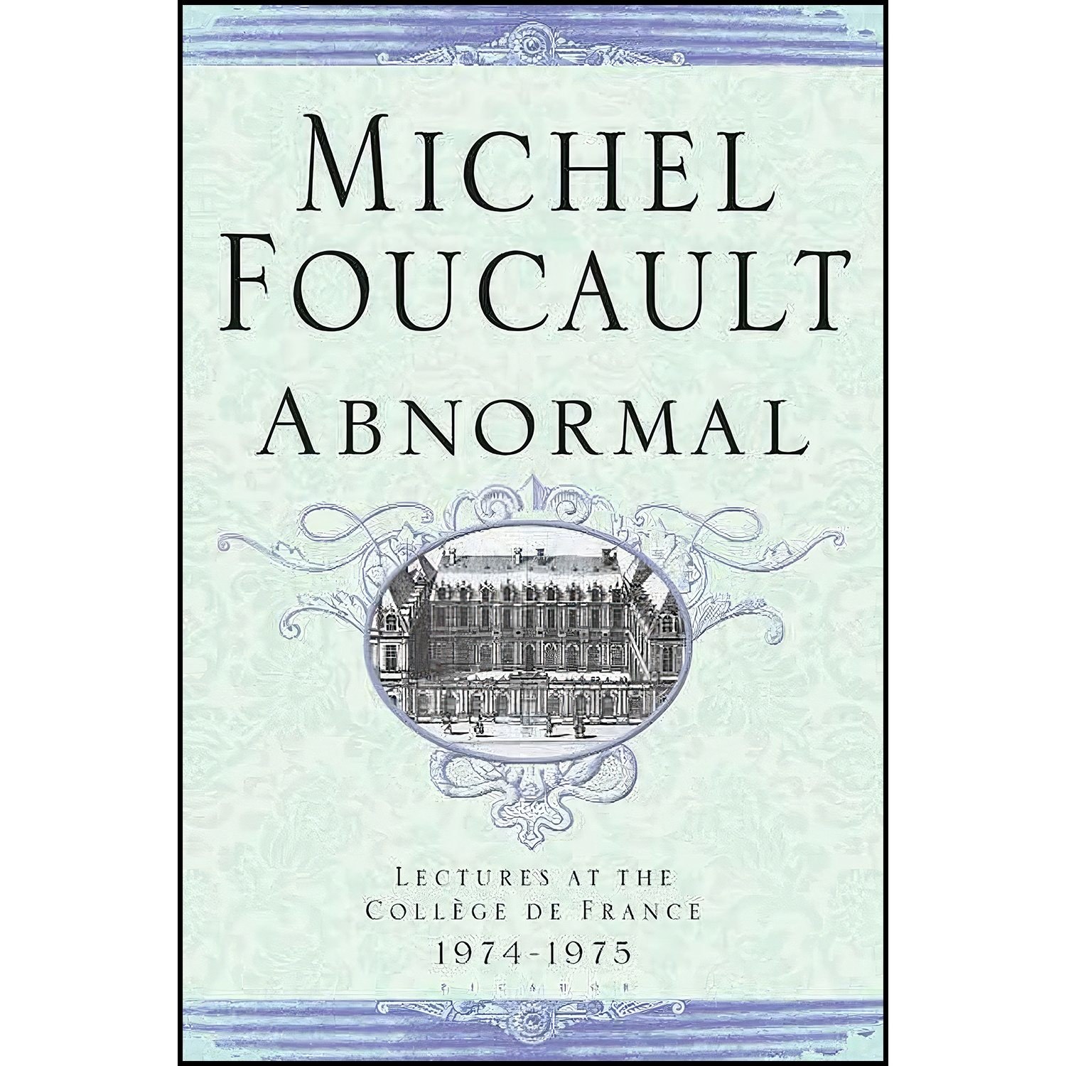 کتاب زبان اصلی Abnormal اثر Michel Foucault and Graham Burchell انتشارات Picador