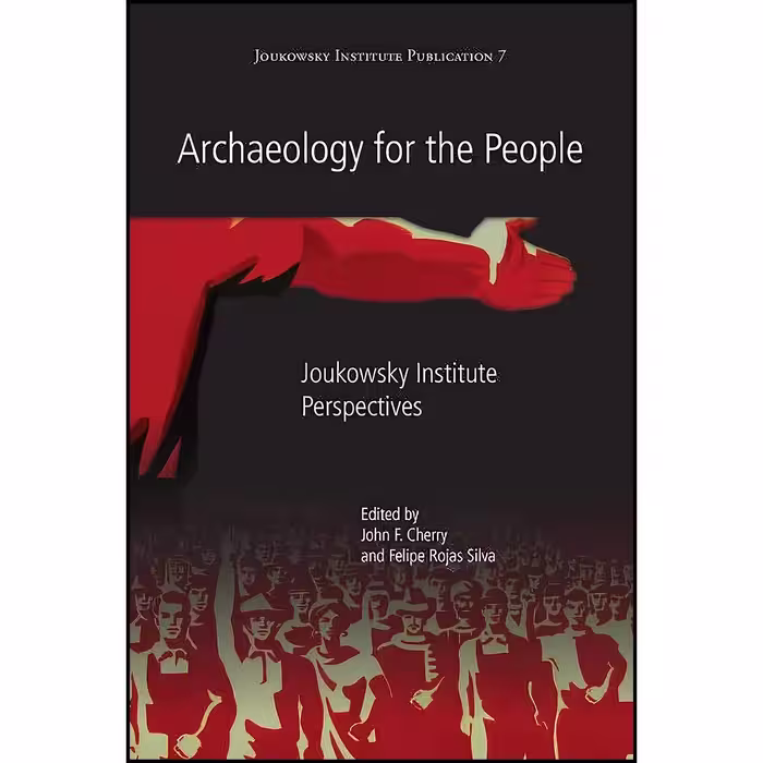 کتاب زبان اصلی Archaeology for the People اثر John Cherry and Felipe Rojas