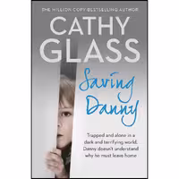 کتاب زبان اصلی Saving Danny اثر Cathy Glass