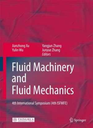 [PDF] دانلود کتاب Fluid Machinery And Fluid Mechanics - 4Th International Symposium, 2009
