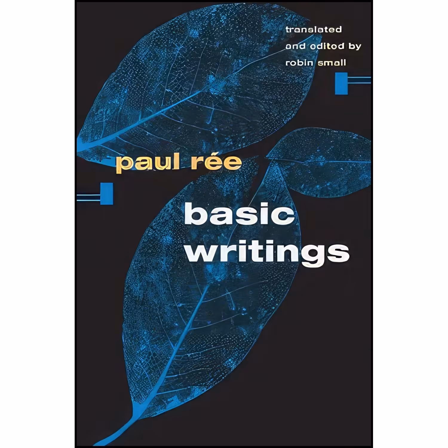 کتاب زبان اصلی Basic Writings  اثر Paul Ree and Robin Small