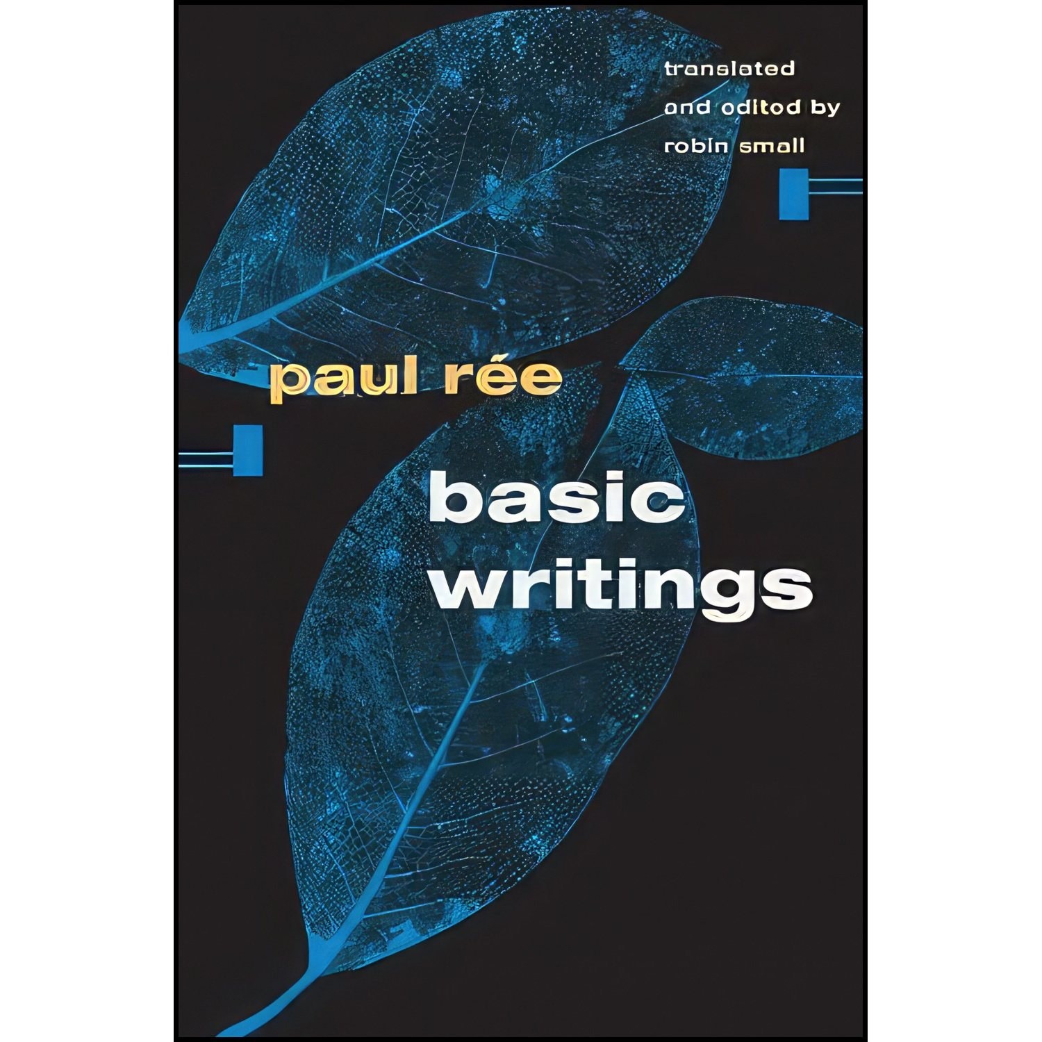 کتاب زبان اصلی Basic Writings اثر Paul Ree and Robin Small