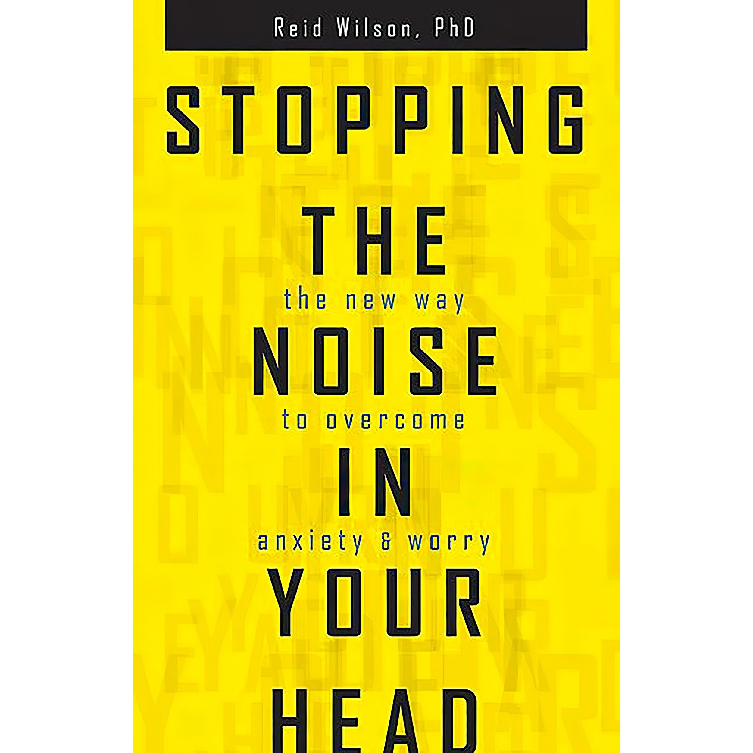 کتاب زبان اصلی Stopping the Noise in Your Head  اثر Reid Wilson