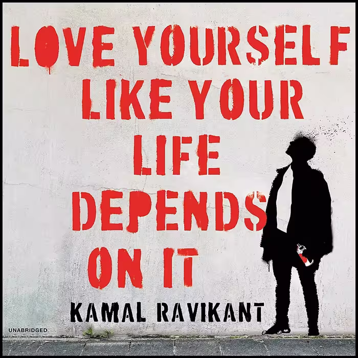 کتاب زبان اصلی Love Yourself Like Your Life Depends on It اثر Kamal Ravikant