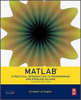  Attaway S., Matlab - A Practical Introduction to Programming and Problem Solving, 4th ed, 2017 - دانلود کتاب های دانشگاهی