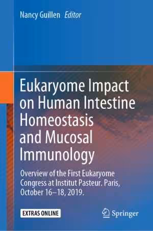 [PDF] دانلود کتاب Eukaryome Impact On Human Intestine Homeostasis And Mucosal Immunology - Overview Of The First Eukaryome Congress At Institut Pasteur. Paris, October 16–18, 2019., 2020