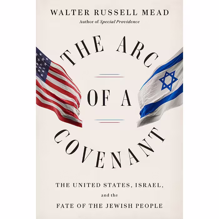 کتاب زبان اصلی The Arc of a Covenant اثر Walter Russell Mead انتشارات Knopf