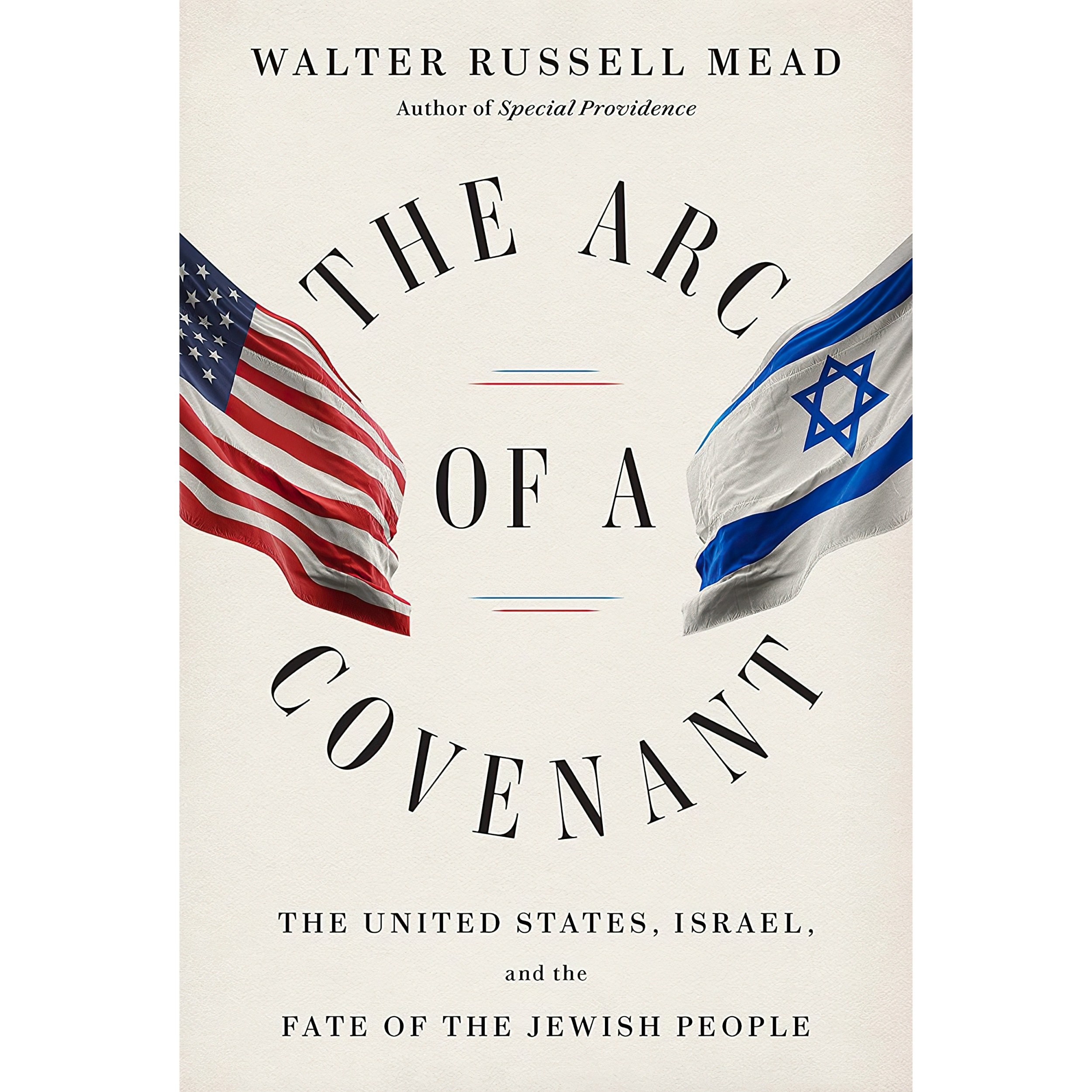 کتاب زبان اصلی The Arc of a Covenant اثر Walter Russell Mead انتشارات Knopf