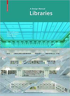 [PDF] دانلود کتاب Libraries - A Design Manual, 2018