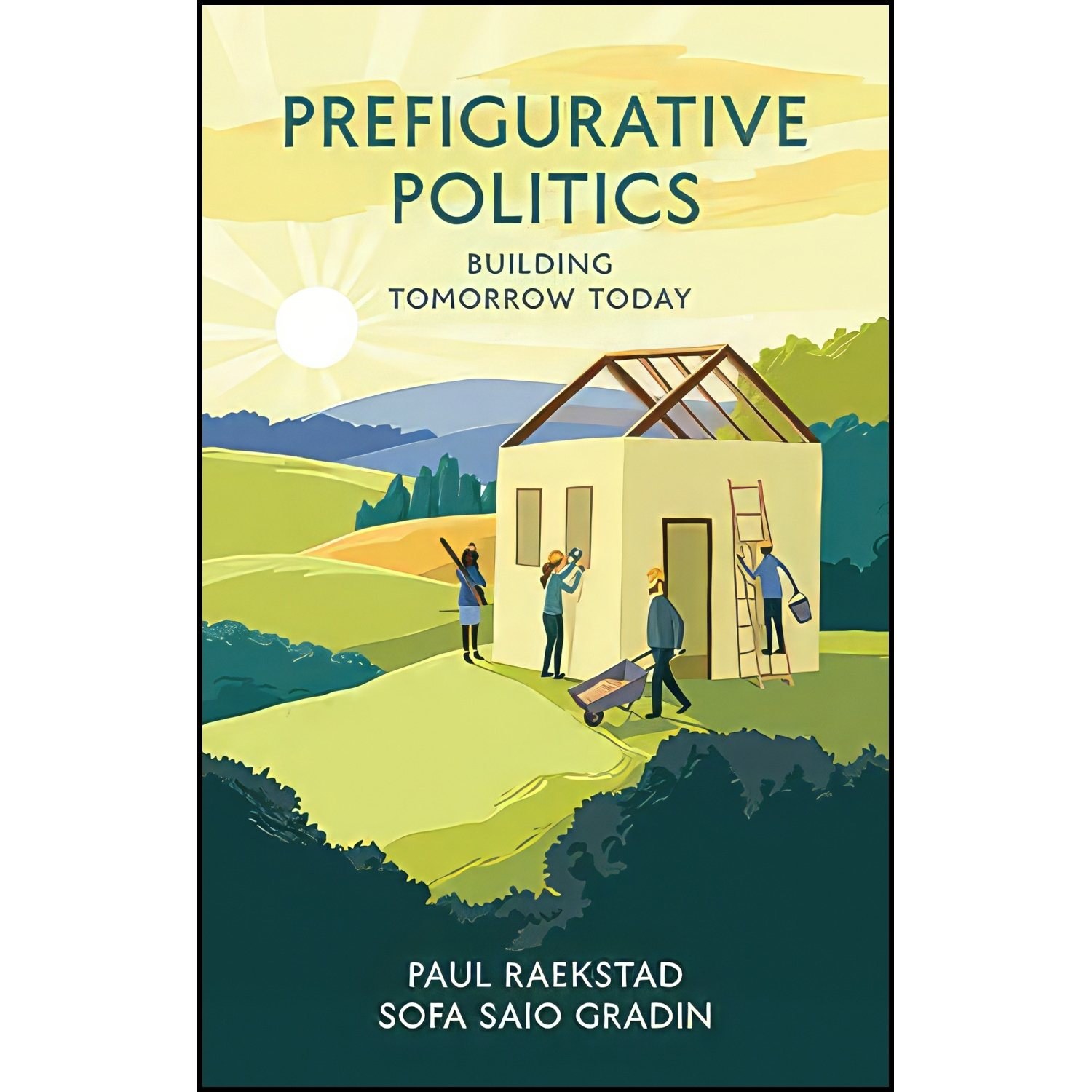 کتاب زبان اصلی Prefigurative Politics اثر Paul Raekstad and Sofa Saio Gradin