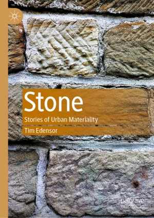 [PDF] دانلود کتاب Stone - Stories Of Urban Materiality, 2020