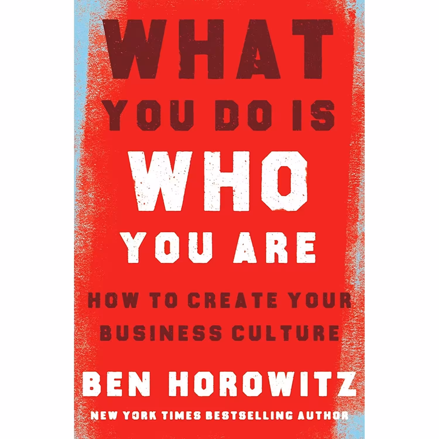 کتاب زبان اصلی What You Do Is Who You Are اثر Ben Horowitz انتشارات تازه ها